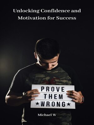cover image of Unlocking Confidence and Motivation for Success